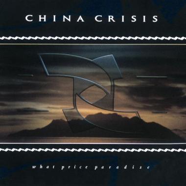 China Crisis -  What Price Paradise